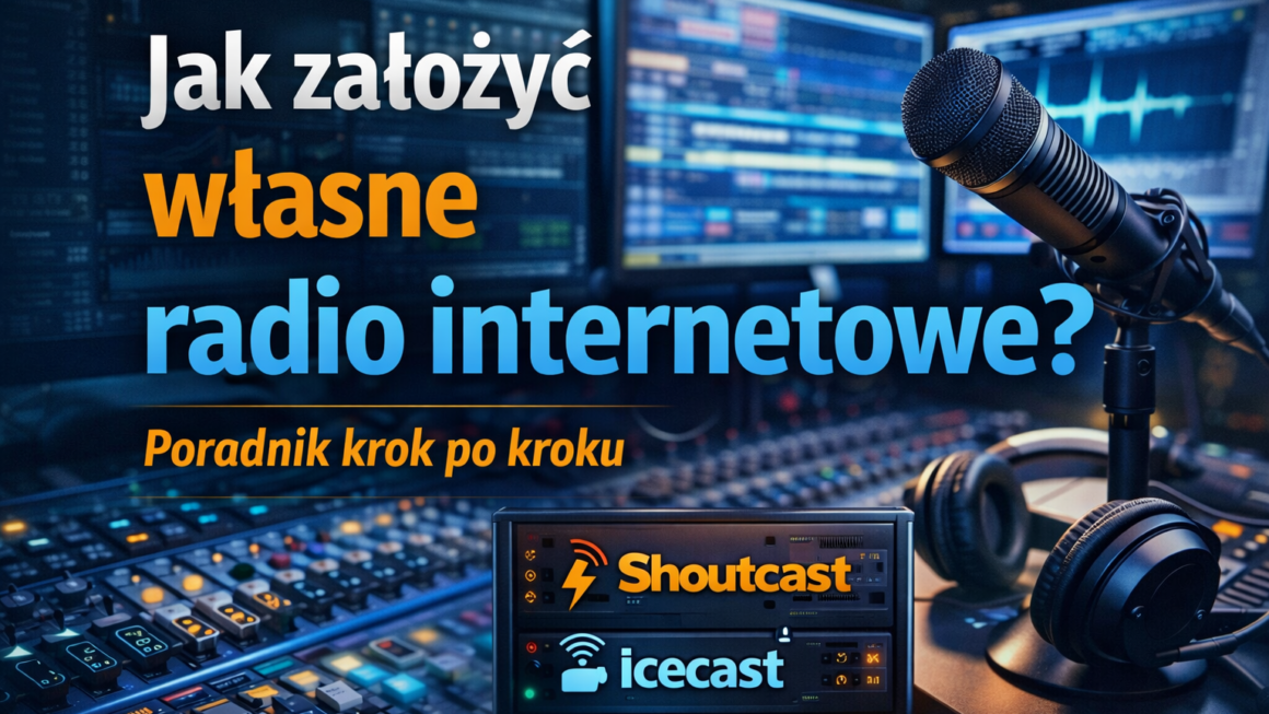Jak założyć własne radio internetowe? Kompletny poradnik krok po kroku